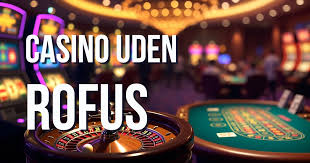 Casino Online Oplev Spil Uden For Rufus Casino Online Oplev Spil Uden For Rufus