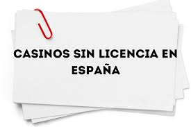Casino Sin Licencia en España Lo Que Necesitas Saber -753632809