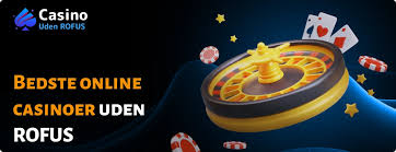De Bedste Casino Sider Uden Rofus Din Guide til Online Spil
