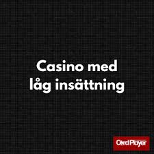 Casinon med låg insättning - En guide till spel med små insättningar Casinon med låg insättning - En guide till spel med små insättningar
