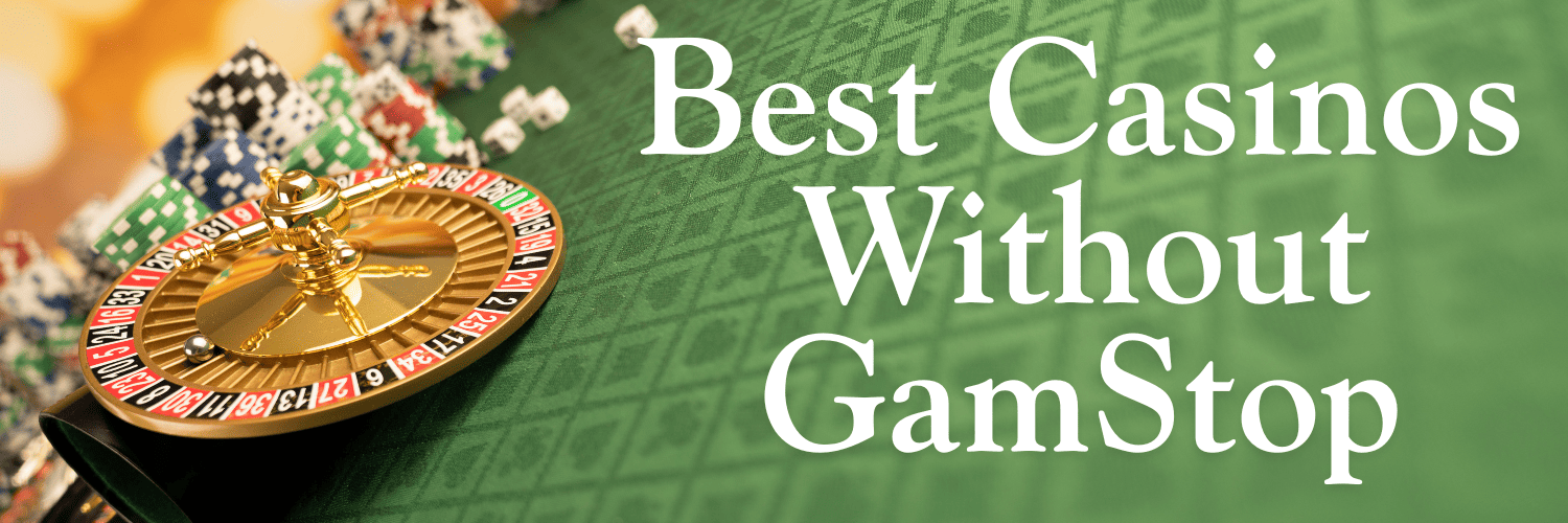 Explore the Best Online Casinos Not on GamStop Explore the Best Online Casinos Not on GamStop