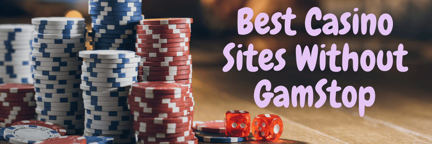Exploring Non-Gamstop UK Casinos A Complete Guide Exploring Non-Gamstop UK Casinos A Complete Guide
