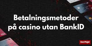 Upptäck Spelsidor utan BankID - En Guide till Alternativa Spelmetoder Upptäck Spelsidor utan BankID - En Guide till Alternativa Spelmetoder